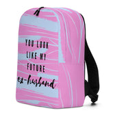 You Look Like My Future Ex-Husband Minimalist Backpack